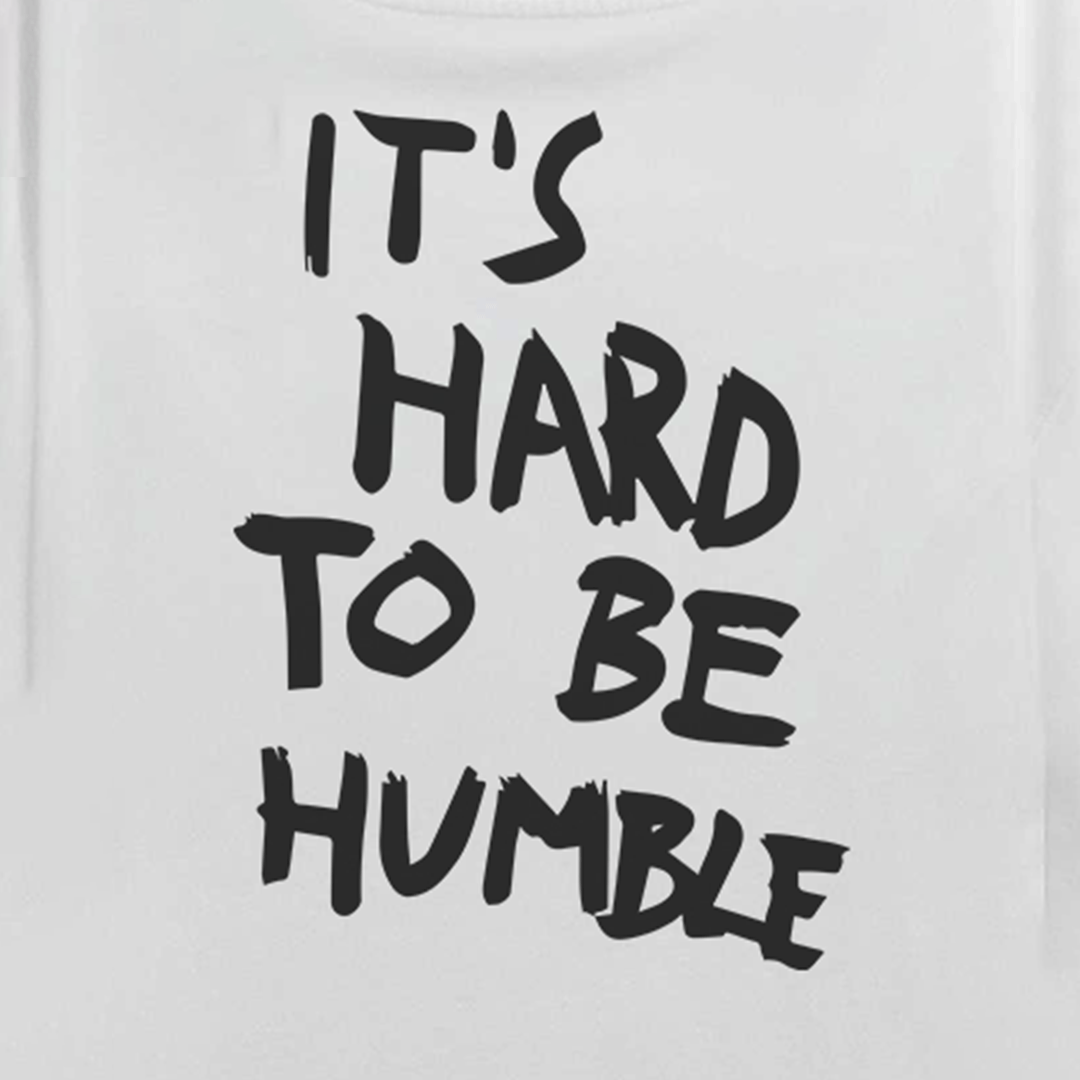 It's Hard To Be Humble - Oversized Unisex Graphic T-shirt